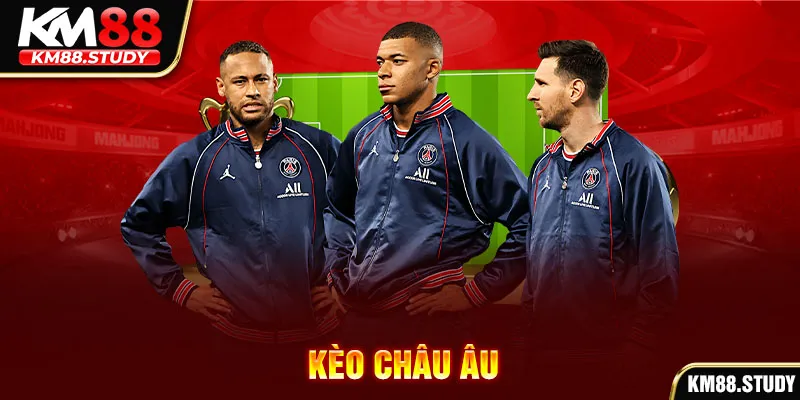 Kèo châu Âu