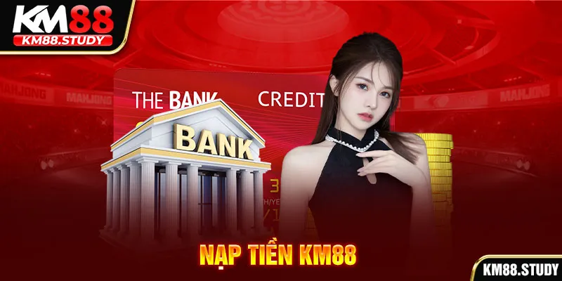 Nạp tiền km88