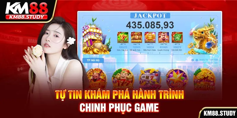 Tự tin khám phá hành trình chinh phục game